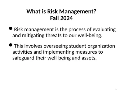 1 Risk management is the process of evaluating and