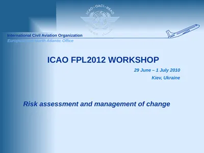 ICAO FPL2012 WORKSHOP 29 June – 1 July 2010 Kiev,