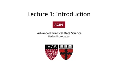 AC295 Lecture 1: Introduction AC295 Advanced