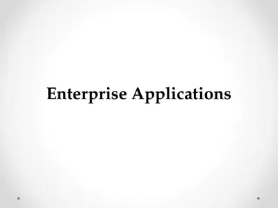 Enterprise Applications Enterprise Systems