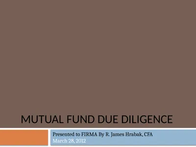 Mutual Fund Due Diligence Presented to FIRMA By R.