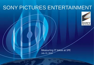 SONY PICTURES ENTERTAINMENT Measuring IT Value at