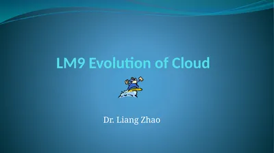 LM9 Evolution of Cloud Dr. Liang Zhao Road Map 2