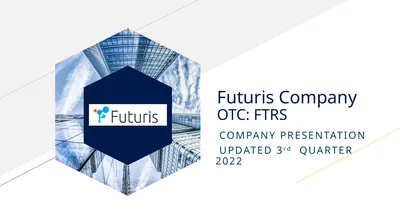 Futuris Company OTC: FTRS COMPANY PRESENTATION