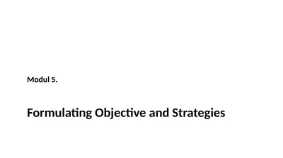 Formulating Objective and Strategies Modul 5.