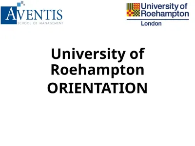 University of Roehampton ORIENTATION Agenda About