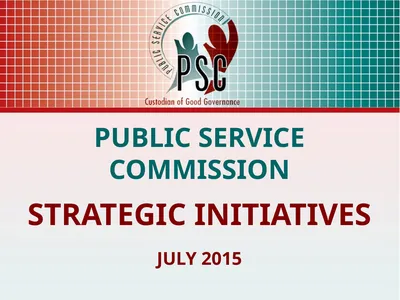 PUBLIC SERVICE COMMISSION STRATEGIC INITIATIVES