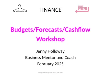 FINANCE Budgets/Forecasts/Cashflow Workshop Jenny