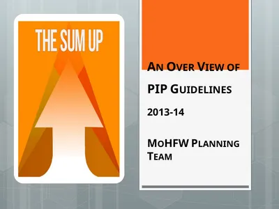 An Over View of PIP Guidelines 2013-14 MoHFW