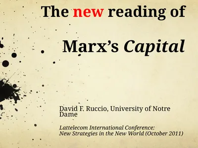 The new reading of Marx’s Capital David F. Ruccio,