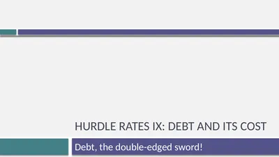 Hurdle rates iX: debt and its cost Debt, the