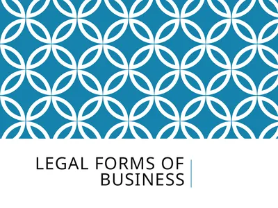 Legal forms of Business Types of Businesses A