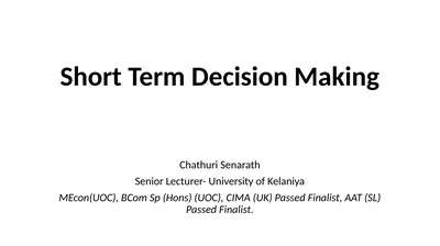 Short Term Decision Making Chathuri Senarath