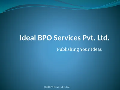 Ideal BPO Services Pvt. Ltd. Publishing Your Ideas