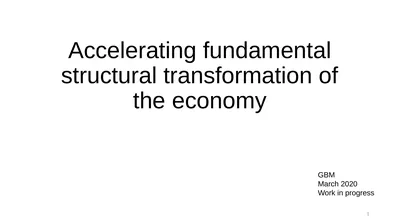 Accelerating fundamental structural transformation
