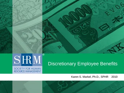 Discretionary Employee Benefits Karen S. Markel,