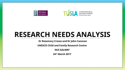 Research Needs Analysis Dr Rosemary Crosse and Dr