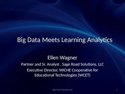 Big Data Meets Learning Analytics Ellen Wagner