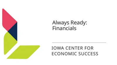 Always Ready: Financials Iowa center for economic