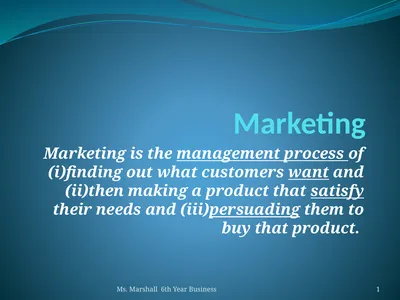 Marketing Marketing is the management process of