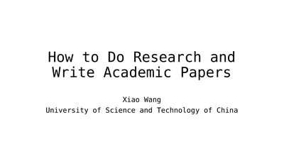How to Do Research and Write Academic Papers Xiao