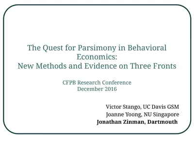 The Quest for Parsimony in Behavioral Economics: