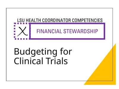 Budgeting for Clinical Trials Objectives Describe