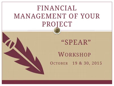 “SPEAR” Workshop October 19 & 30, 2015 Financial