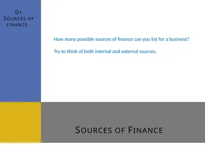 Sources of Finance D1 Sources of finance How many
