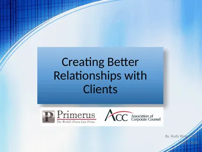 Creating Better Relationships with Clients By: