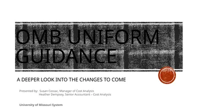 Omb Uniform guidance A DEEPER LOOK INTO THE
