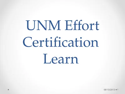UNM Effort Certification Learn 08/13/2013 1 Why do