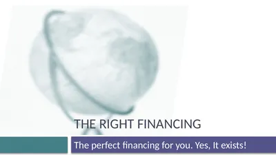 The right financing The perfect financing for you.