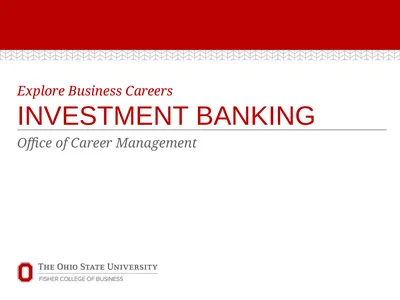 Explore Business Careers INVESTMENT BANKING Office