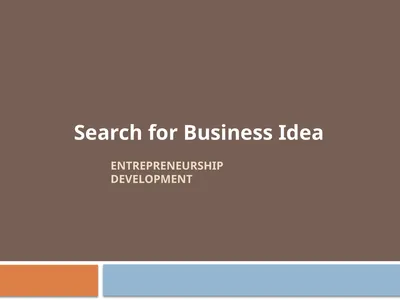 Entrepreneurship Development Search for Business