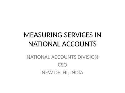 MEASURING SERVICES IN NATIONAL ACCOUNTS NATIONAL