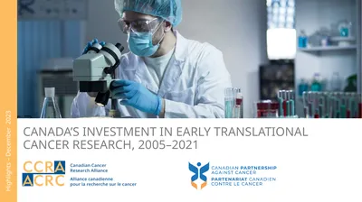 Canada’s Investment in EARLY Translational Cancer