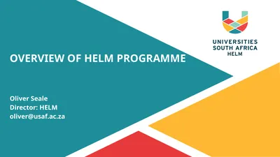 OVERVIEW OF HELM PROGRAMME Oliver Seale Director: