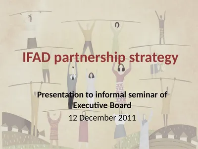 IFAD partnership strategy Presentation to informal