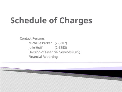 Schedule of Charges Contact Persons: Michelle