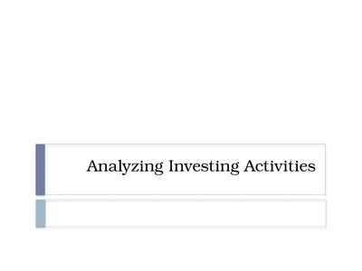 Analyzing Investing Activities The Balance Sheet