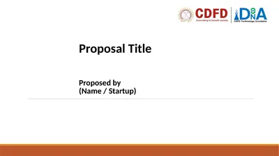 Proposal Title Proposed by (Name / Startup)