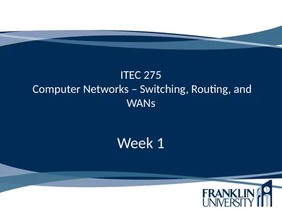 ITEC 275 Computer Networks – Switching, Routing,