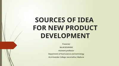 SOURCES OF IDEA FOR NEW PRODUCT DEVELOPMENT