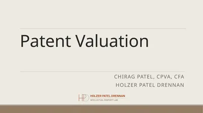 Patent Valuation Chirag Patel, CPVA, CFA Holzer