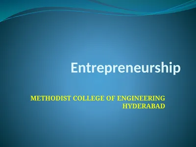 Entrepreneurship METHODIST COLLEGE OF ENGINEERING