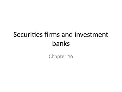 Securities firms and investment banks Chapter 16