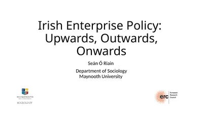 Irish Enterprise Policy: Upwards, Outwards,