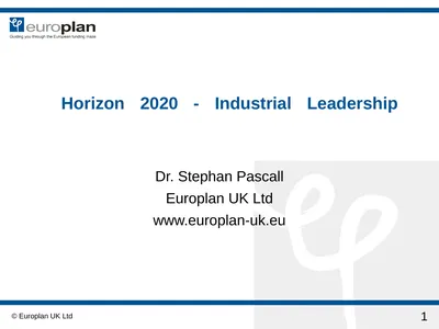 1 Horizon 2020 - Industrial Leadership Dr. Stephan