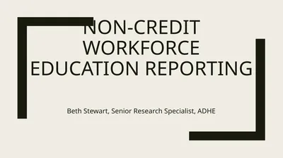 Non-Credit Workforce Education Reporting Beth